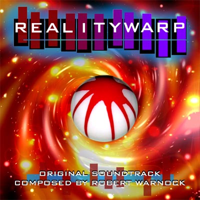 Realitywarp/The Reign of Turner Soundtrack by Robert Warnock
